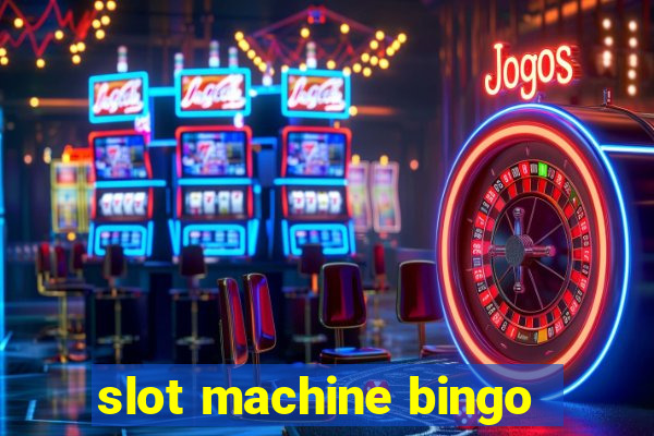 slot machine bingo