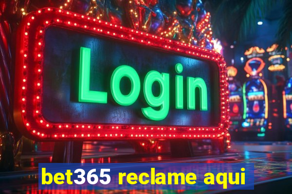 bet365 reclame aqui