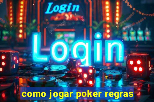 como jogar poker regras