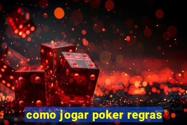 como jogar poker regras