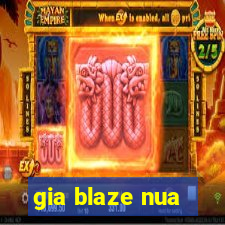 gia blaze nua