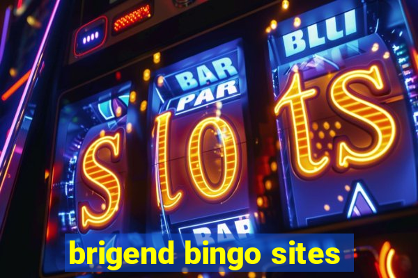 brigend bingo sites