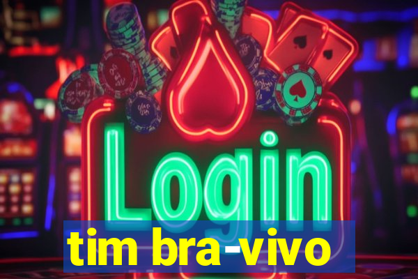 tim bra-vivo