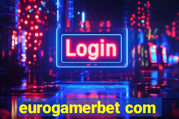 eurogamerbet com