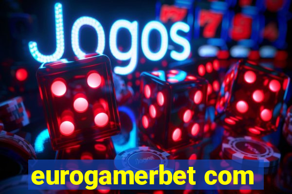 eurogamerbet com