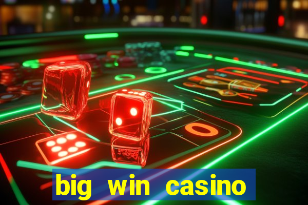 big win casino slot games plataforma