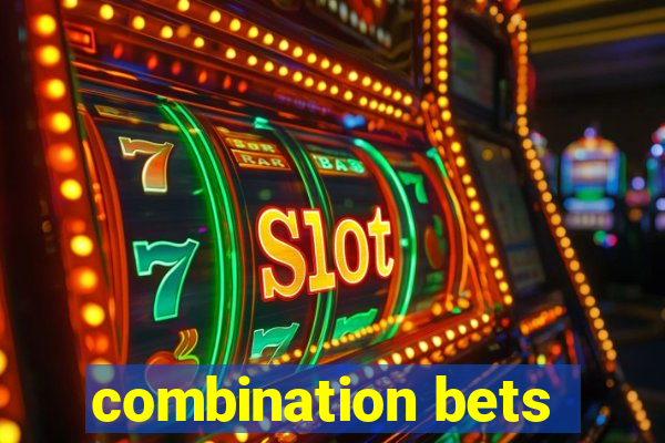 combination bets