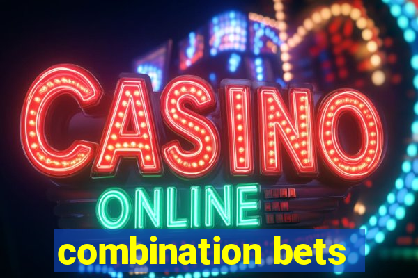 combination bets