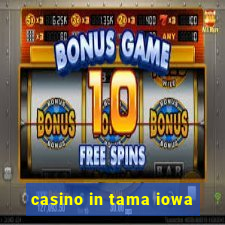 casino in tama iowa