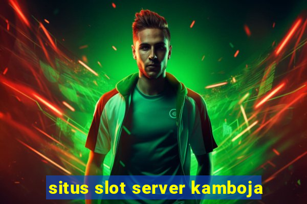 situs slot server kamboja