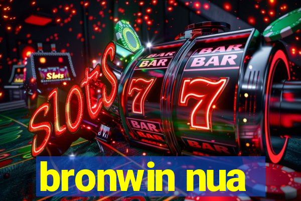 bronwin nua