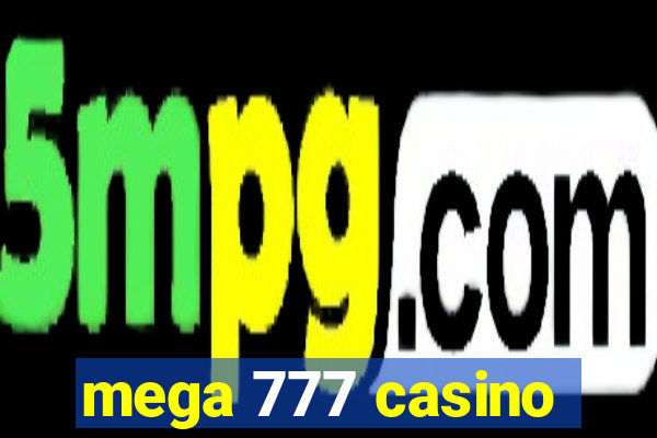 mega 777 casino