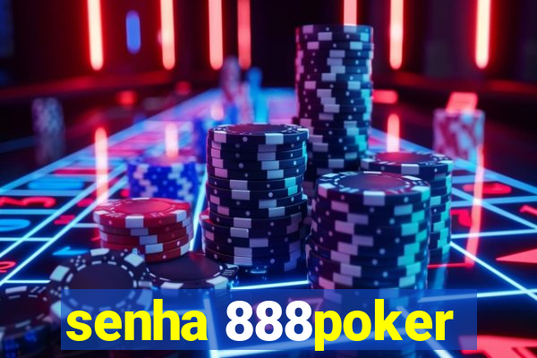 senha 888poker