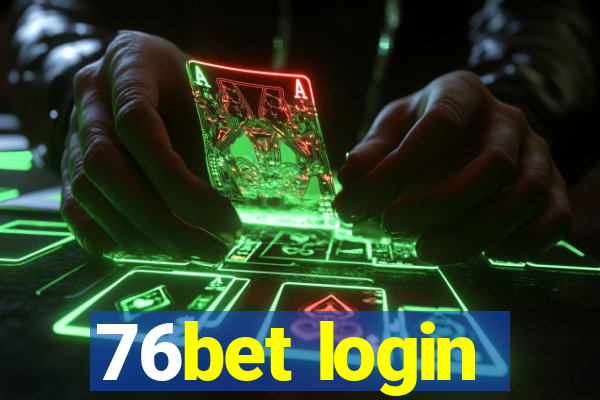 76bet login