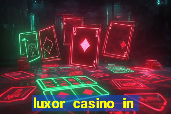 luxor casino in las vegas