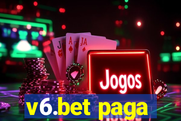 v6.bet paga