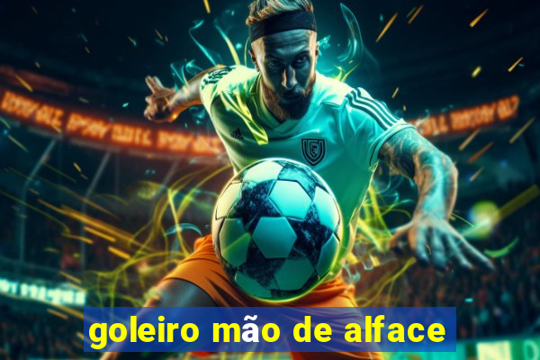 goleiro mão de alface