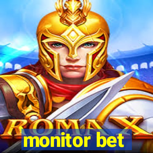 monitor bet