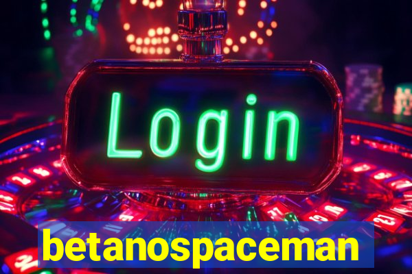 betanospaceman