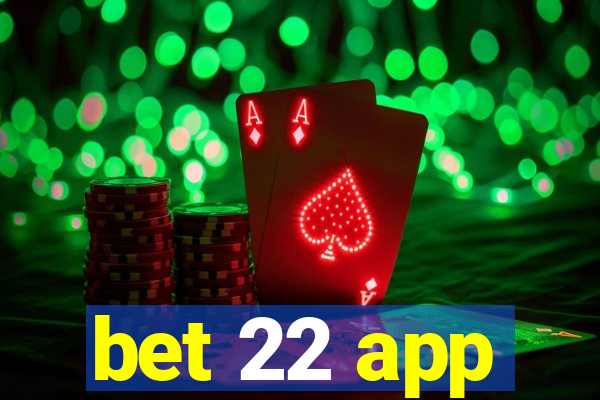 bet 22 app