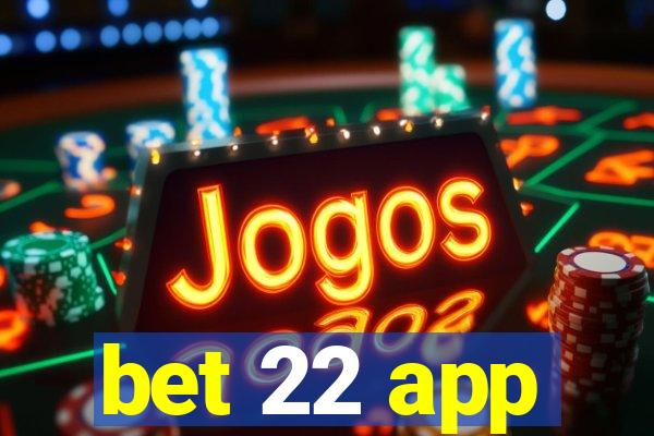 bet 22 app