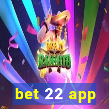 bet 22 app