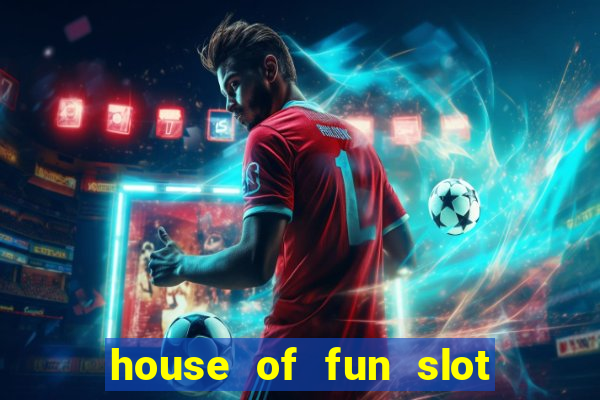 house of fun slot free coins