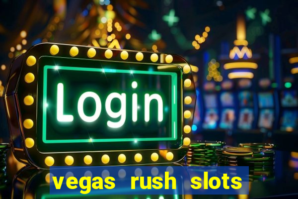 vegas rush slots casino gratis