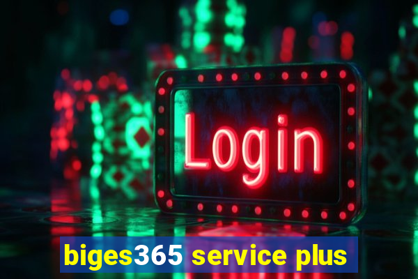 biges365 service plus