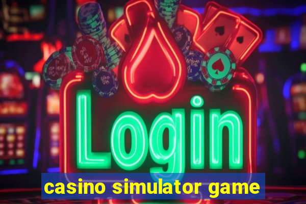 casino simulator game