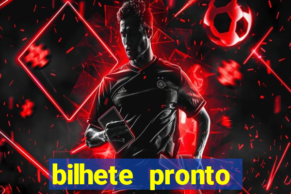 bilhete pronto jogos de hoje