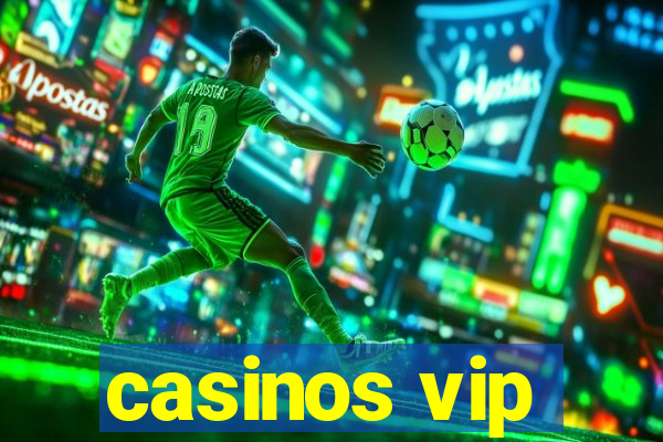 casinos vip