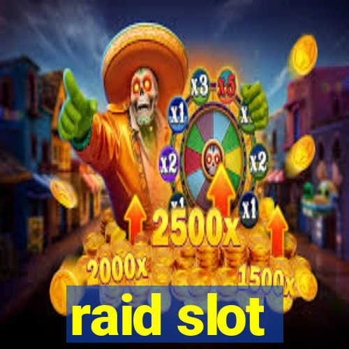 raid slot