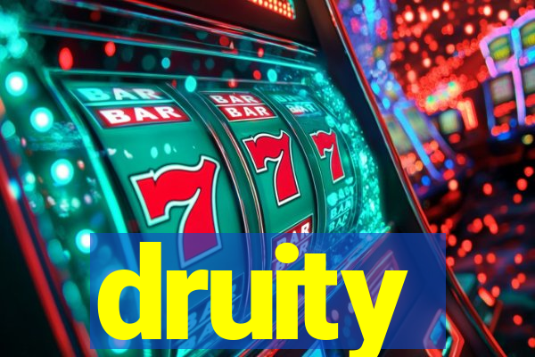 druity