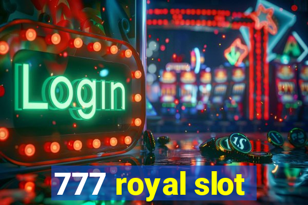 777 royal slot