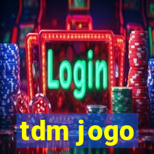 tdm jogo