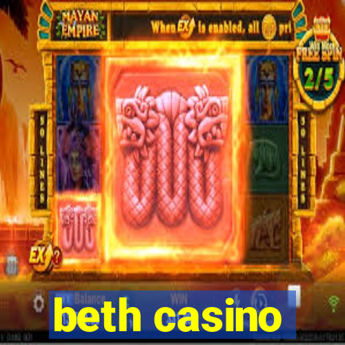 beth casino