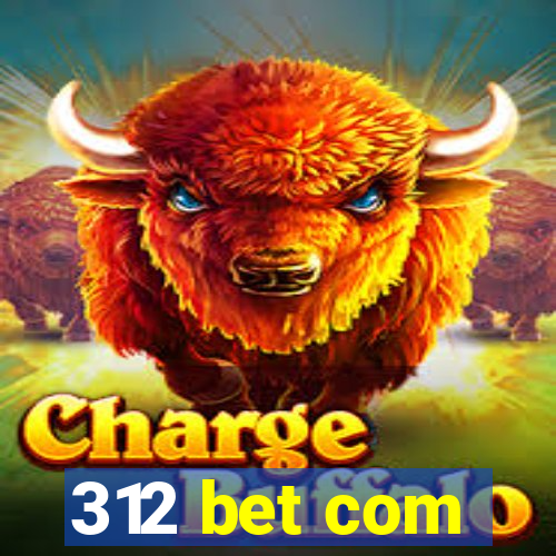 312 bet com