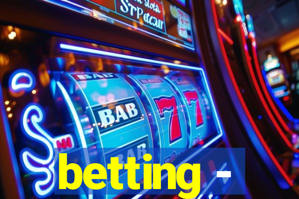 betting -