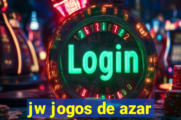 jw jogos de azar