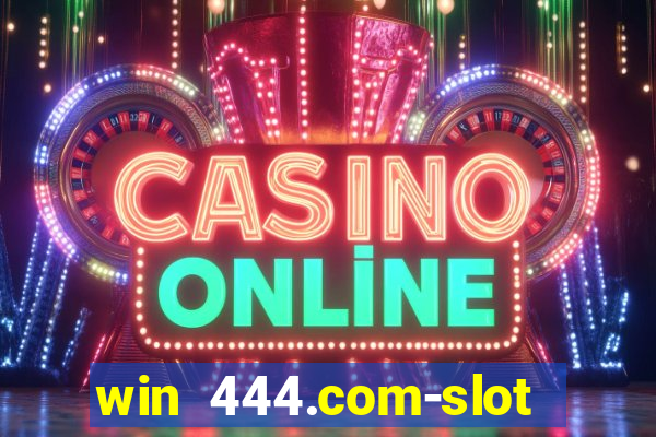 win 444.com-slot machine casino