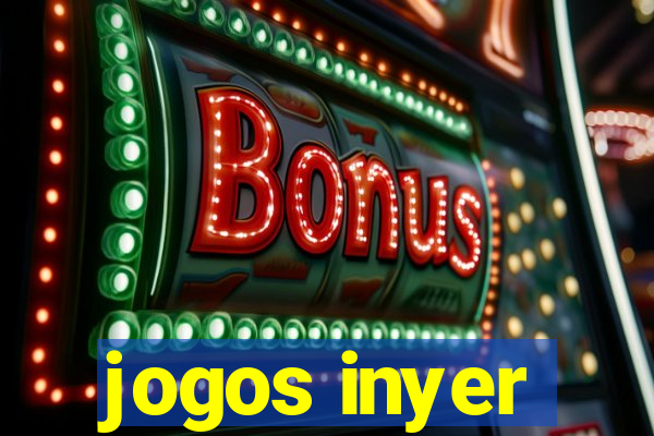 jogos inyer