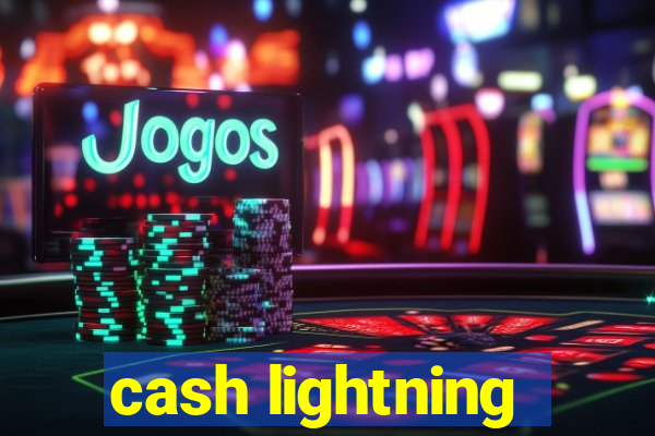 cash lightning