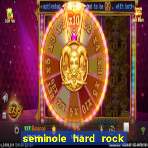 seminole hard rock hotel & casino in hollywood