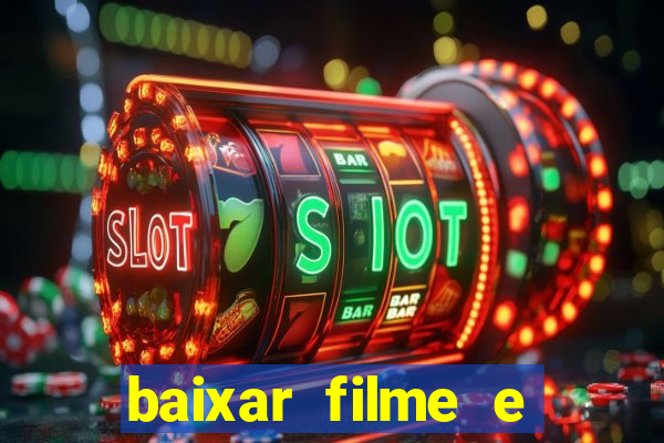 baixar filme e series mp4