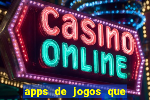 apps de jogos que realmente pagam