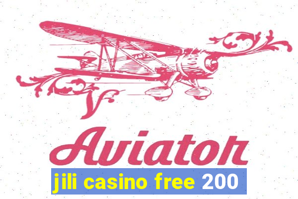 jili casino free 200