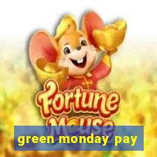 green monday pay