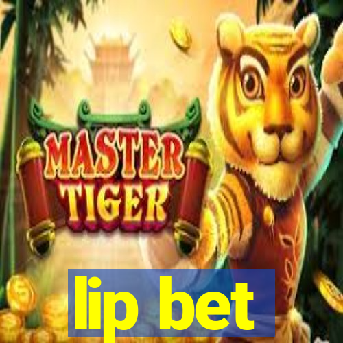 lip bet