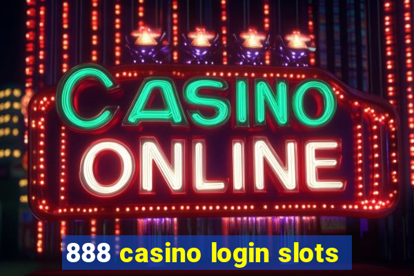 888 casino login slots